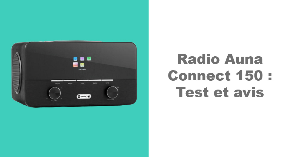 Radio Auna Connect 150 : notre test complet et avis - Radios Numériques